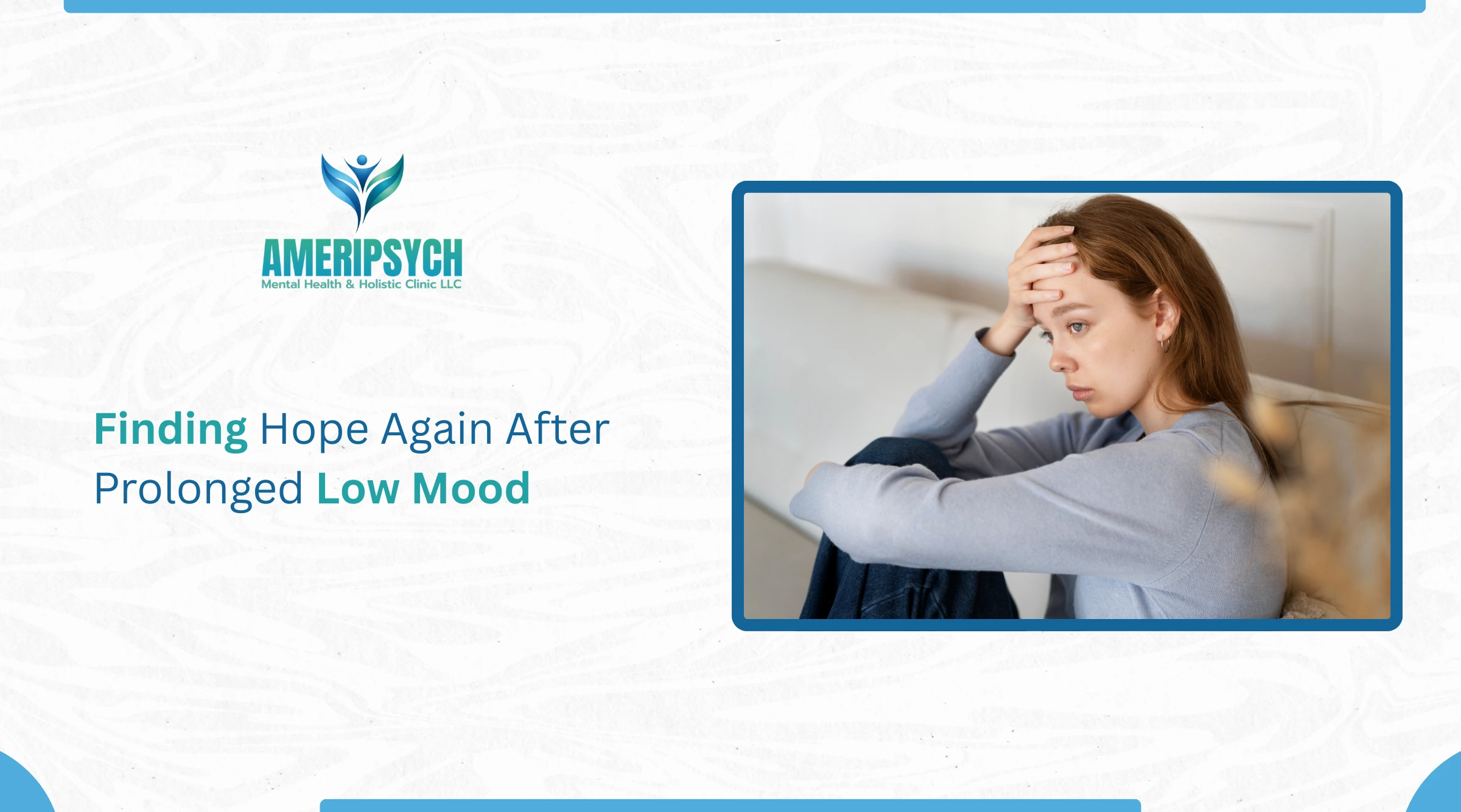 Finding Hope Again After Prolonged Low Mood