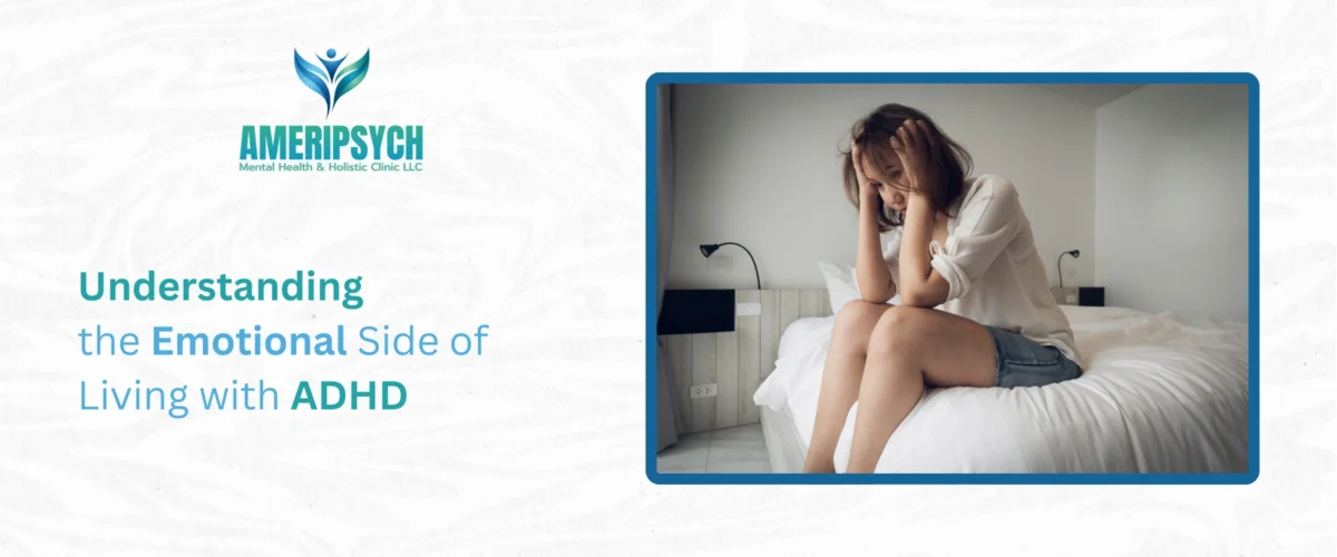 Understanding the Emotional Side of Living with ADHD